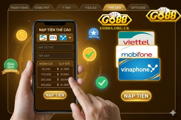 Nạp tiền GO88: Cách nạp tiền nhanh, an toàn đúng cổng game chính hãng 4 go88 thẻ cào